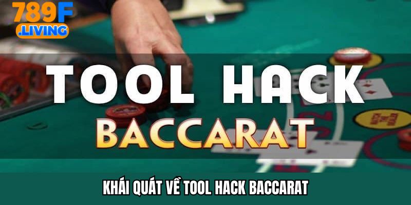 Khái quát về tool hack baccarat